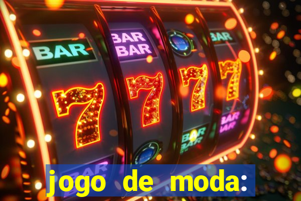 jogo de moda: maquiagem vestir